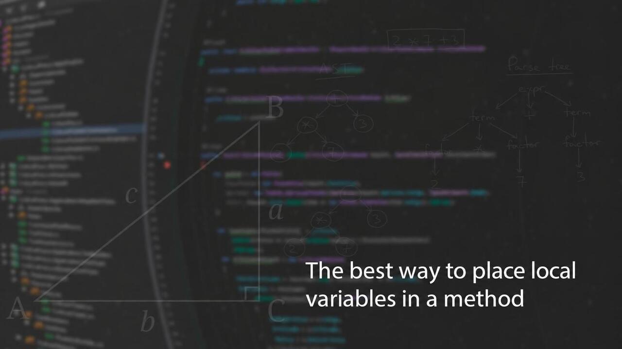The best way to place local variables in a method